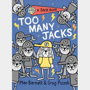 Too Many Jacks <br>Greg Pizzoli <br>Hardcover <br>(Germantown Friends)