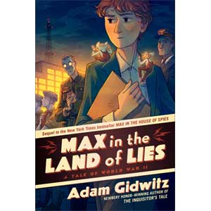 Max in the Land of Lies-Adam Gidwitz <br>Hardback (Radnor-SS, 4-5)