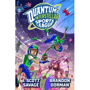 Quantum Interstellar Sports League #1-J. Scott Savage, Brandon Dorman <br>Hardback (Radnor-SS, 4-5)