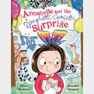 Annabelle and the Spaghetti-Confetti Surprise<br>Jenna Beatrice<br>Hardcover<br>(Gladwyne)