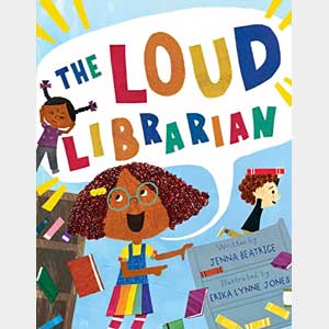 The Loud Librarian<br>Jenna Beatrice<br>Hardcover<br>(Gladwyne)