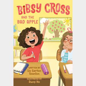 Bibsy Cross and the Bad Apple <br>Liz Garton Scanlon <br>Paperback <br>(Penn Wynne)