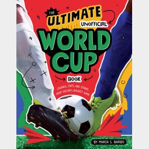 The Ultimate Unofficial World Cup Book<br>Maria S. Barbo <br>Paperback <br>(Wayne-SS, 4-5)