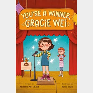 Gracie Wei #1: You're a Winner, Gracie Wei<br>Kristen Mei Chase,<br>and<br>Basia Tran<br>Paperback <br>(Wayne-SS, 2-3)