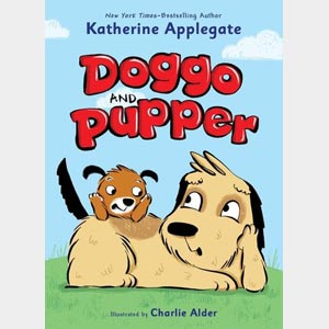 Doggo and Pupper-Katherine Applegate and<br>Charlie Alder <br>Paperback (Wayne-SS, K-1)