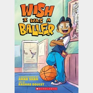 Wish I Was a Baller<br>Amar Shah<br>and<br>Rashad Doucet<br>Paperback <br>(Wayne-SS, 4-5)