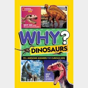 National Geographic Kids Why? Dinosaurs<br>National Geographic Kids <br>Paperback <br>(Wayne-SS, 2-3)
