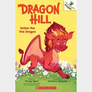 Ember the Fire Dragon: An Acorn Book (Dragon Hill #1)-Tracey West and<br>Carolina V?­zquez <br>Paperback (Wayne-SS, K-1)