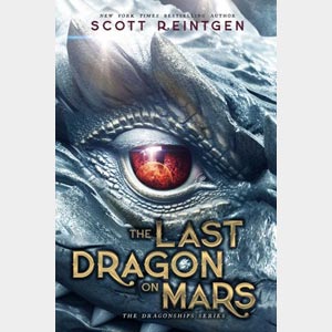 The Last Dragon on Mars<br>Scott Reintgen <br>Paperback <br>(Wayne-SS, 4-5)