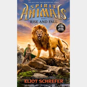 Spirit Animals #6: Rise and Fall <br>Eliot Schrefer <br>Hardcover <br>(Penn Wood)