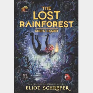 The Lost Rainforest: Gogi’s Gambit (#2) <br>Eliot Schrefer <br>Paperback <br>(Penn Wood)
