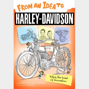From an Idea to Harley-Davidson <br>Lowey Bundy Sichol <br>Paperback <br>(Penn Wynne)