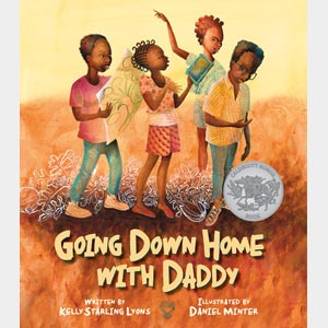 Going Down Home with Daddy <br>Kelly Starling Lyon <br>Hardcover <br>Ages 4-8 <br>(Gladwyne)
